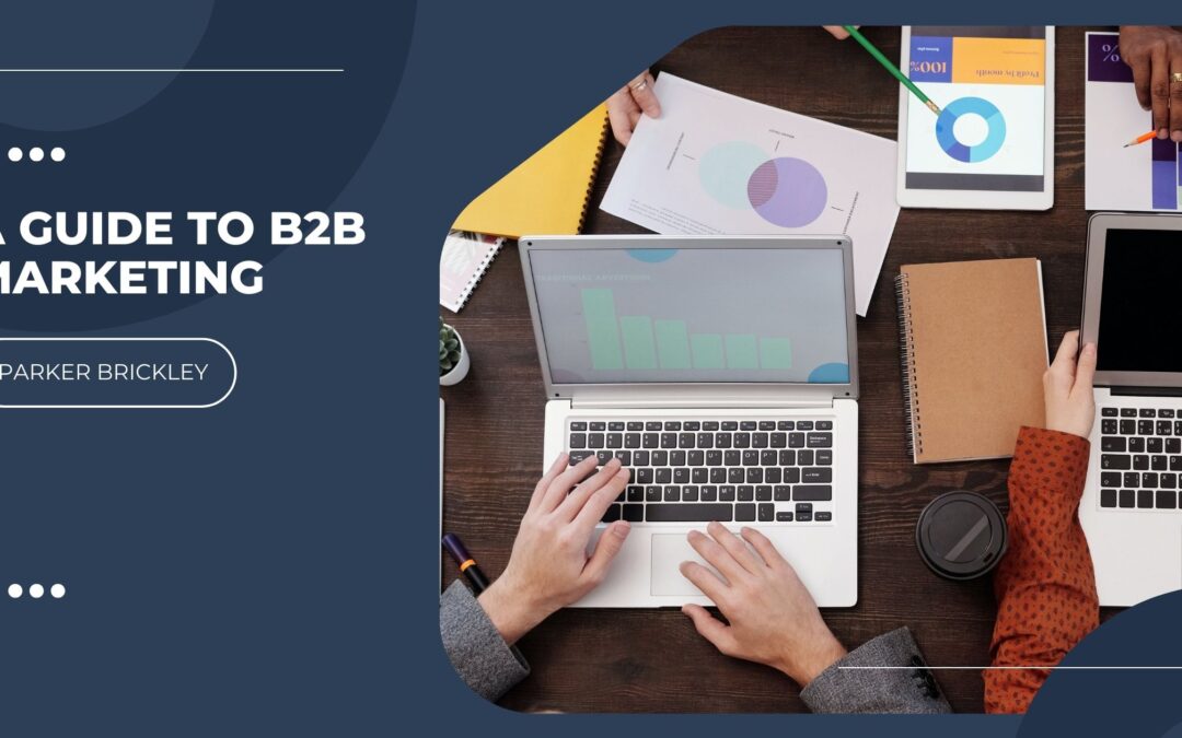 A Guide to B2B Marketing